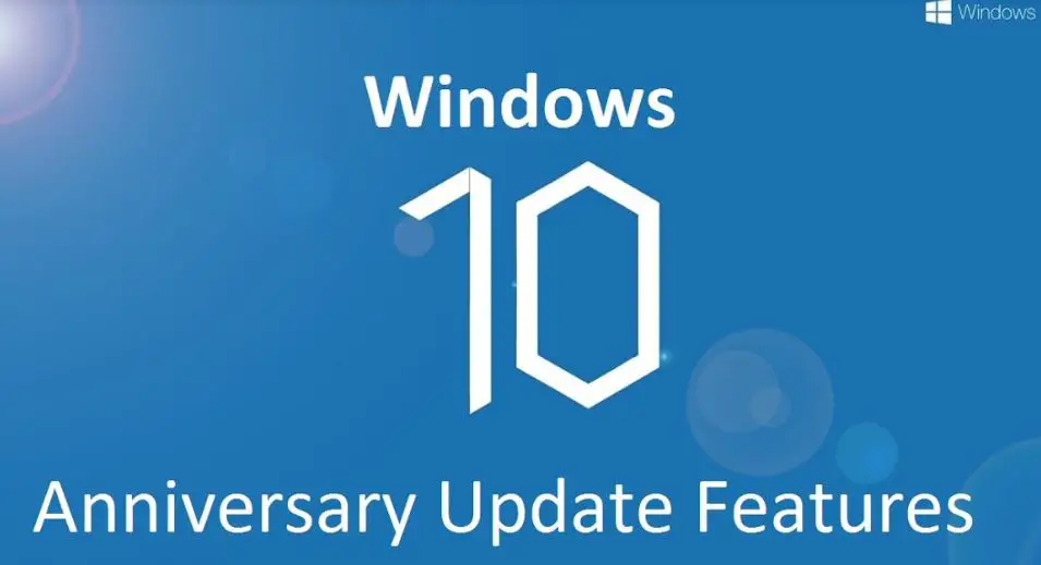 Features Of Windows 10 Anniversary Update